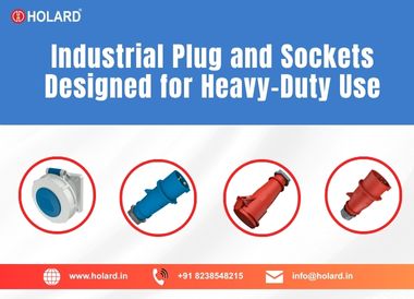 Industrial Plug and Sockets Designed for Heavy-Duty Use - Holard